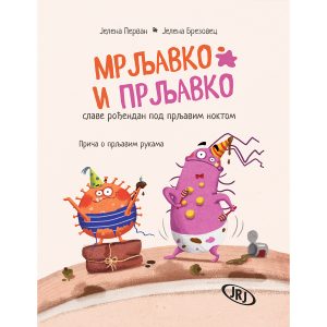 Mrljavko i Prljavko slave rođendan pod prljavim noktom - Priča o prljavim rukama